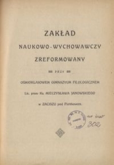 Zakład Naukowo-Wychowawczy Zreformowany przy ośmioklasowem Gimnazyum Filologicznem Lic. praw Ks. Mieczysława Janowskiego w Zaciszu pod Piotrkowem