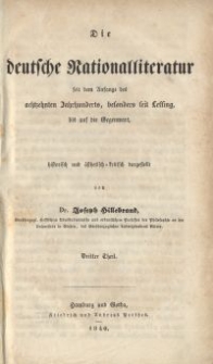 Die deutsche Nationalliteratur seit dem Anfange des achtzehnten Jahrhunderts, besonders seit Lessing bis auf die Gegenwart : historisch und ästhetisch-kritisch dargestellt. Th. 3