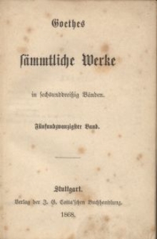 Goethes sämmtliche Werke : in sechsunddreißich Bänden. Bd. 25