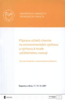 Przygotowanie nauczycieli chemii do integracji treści chemicznych z treściami ekologicznymi i humanistycznymi w trakcie edukacji szkolnej