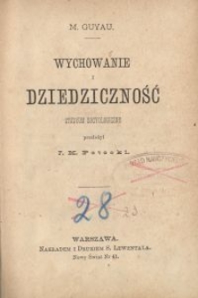 Wychowanie i dziedziczność : studyum socyologiczne