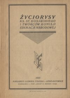 Życiorysy Ks. St. Konarskiego i twórców Komisji Edukacji Narodowej