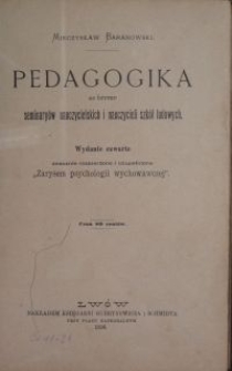 Pedagogika do użytku seminaryów nauczycielskich i nauczycieli szkół ludowych