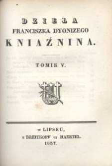 Dzieła Franciszka Dyonizego Kniaźnina. T. 5