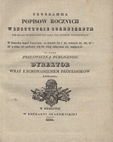 Programma popisów rocznych w Instytucie Technicznym tak klass wydziałowych jako też kursów technicznych [...] na które prześwietną publiczność Dyrektor wraz z zgromadzeniem professorów zaprasza