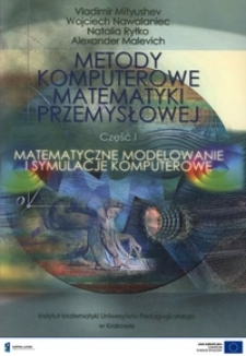 Metody komputerowe matematyki przemysłowej. Cz. 1, Matematyczne modelowanie i symulacje komputerowe