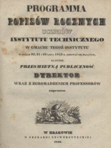 Programma popisów rocznych Instytutu Technicznego w gmachu tegoż Instytutu [...] na które prześwietną publiczność Dyrektor wraz z zgromadzeniem professorów zaprasza