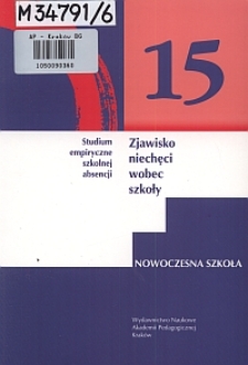 Zjawisko niechęci wobec szkoły : studium empiryczne szkolnej absencji