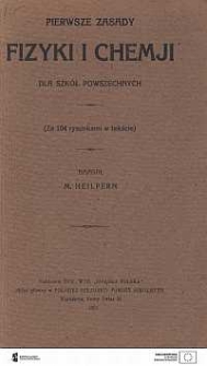 Pierwsze zasady fizyki i chemji dla szkół powszechnych : (z 104 rysunkami w tekście)