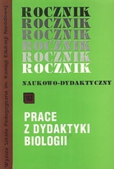 Rocznik Naukowo-Dydaktyczny. Z. 163, Prace z Dydaktyki Biologii. 6