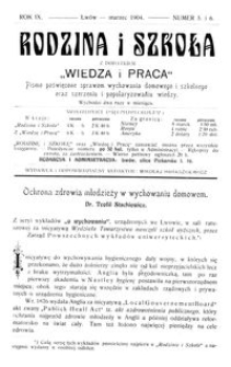 Rodzina i Szkoła : z dodatkiem Wiedza i Praca : pismo poświęcone sprawom wychowania domowego i szkolnego oraz szerzeniu i popularyzowaniu wiedzy. R. 9, Nr 5-6