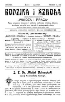 Rodzina i Szkoła : z dodatkiem naukowym Wiedza i Praca : pismo poświęcone domowemu i szkolnemu wychowaniu młodzieży, dalszemu kształceniu nauczycieli oraz szerzeniu i popularyzowaniu wiedzy. R. 13, Nr 9-10