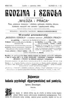 Rodzina i Szkoła : z dodatkiem naukowym Wiedza i Praca : pismo poświęcone domowemu i szkolnemu wychowaniu młodzieży, dalszemu kształceniu nauczycieli oraz szerzeniu i popularyzowaniu wiedzy. R. 13, Nr 11-12