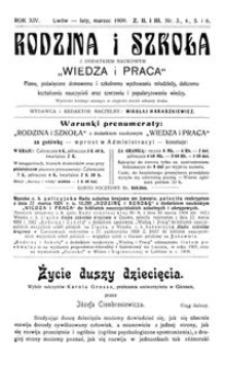 Rodzina i Szkoła : z dodatkiem naukowym Wiedza i Praca : pismo poświęcone domowemu i szkolnemu wychowaniu młodzieży, dalszemu kształceniu nauczycieli oraz szerzeniu i popularyzowaniu wiedzy. R. 14, Z. 2-3, Nr 3-6