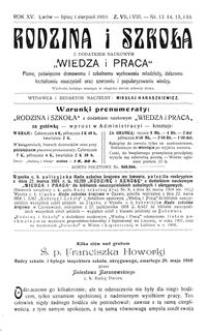 Rodzina i Szkoła : z dodatkiem naukowym Wiedza i Praca : pismo poświęcone domowemu i szkolnemu wychowaniu młodzieży, dalszemu kształceniu nauczycieli oraz szerzeniu i popularyzowaniu wiedzy. R. 15, Z. 7-8, Nr 13-16