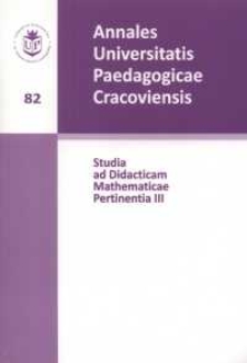 Annales Universitatis Paedagogicae Cracoviensis. 82, Studia ad Didacticam Mathematicae Pertinentia. 3