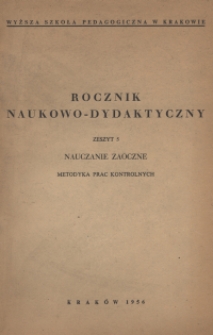 Rocznik Naukowo-Dydaktyczny. Z. 5, Nauczanie Zaoczne. Metodyka Prac Kontrolnych