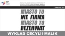 Miasto to nie firma, miasto to rezerwat