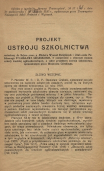 Projekt ustroju szkolnictwa wniesiony do Sejmu przez p. Ministra Wyznań Religijnych i Oświecenia Publicznego Stanisława Grabskiego [...]