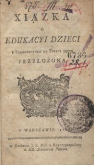 Xiążka o edukacyi dzieci z francuzkiego na polski język przełożona