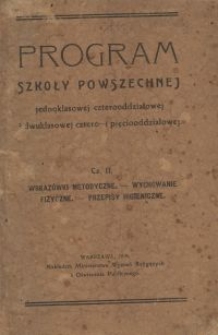 Program szkoły powszechnej jednoklasowej czterooddziałowej i dwuklasowej cztero- i pięciooddziałowej. Cz. 2, Wskazówki metodyczne, wychowanie fizyczne, przepisy higieniczne