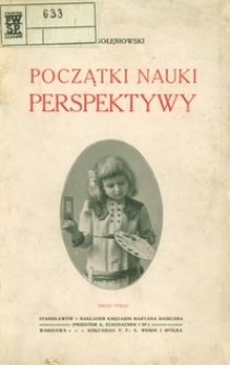 Początki nauki perspektywy : podręcznik dla uczącej się młodzieży