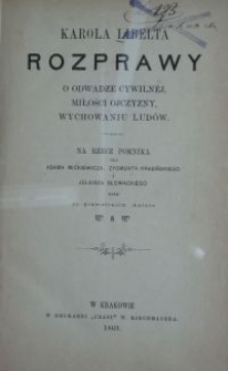 Karola Libelta Rozprawy o odwadze cywilnéj, miłości ojczyzny, wychowaniu ludów