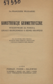 Konstrukcje geometryczne wykonywane za pomocą linjału skończonego o jednej krawędzi