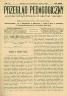 Przegląd Pedagogiczny : czasopismo poświęcone wychowaniu szkolnemu i domowemu. [Rok 1899]. R. 18, Nr 13