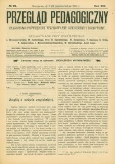 Przegląd Pedagogiczny : czasopismo poświęcone wychowaniu szkolnemu i domowemu. [Rok 1900]. R. 19, Nr 20