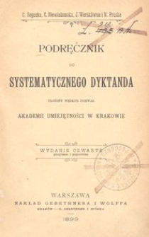 Podręcznik do systematycznego dyktanda ułożony według uchwał Akademii Umiejętności w Krakowie / C. Bogucka, C. Niewiadomska, J. Warnkówna i M. Pruska
