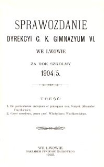 Sprawozdanie Dyrekcyi C. K. Gimnazyum VI. we Lwowie za rok szkolny 1904/5