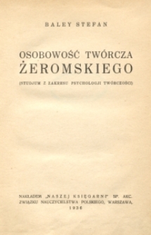 Osobowość twórcza Żeromskiego : (studjum z zakresu psychologji twórczości)