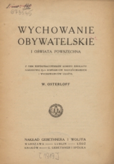 Wychowanie obywatelskie i oświata powszechna : z pism współpracowników Komisyi Edukacyi Narodowej dla seminaryów nauczycielskich i wychowawców