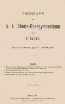 Programm des k. k. Staats-Obergymnasiums in Bielitz für das Schuljahr 1878/79