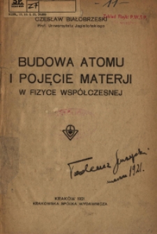 Budowa atomu i pojęcie materji w fizyce współczesnej