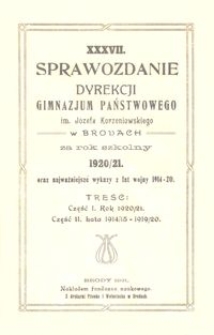 XXXVII. Sprawozdanie Dyrekcji Gimnazjum Państwowego im. Józefa Korzeniowskiego w Brodach za rok szkolny 1920/21 : oraz najważniejsze wykazy z lat wojny 1914-20