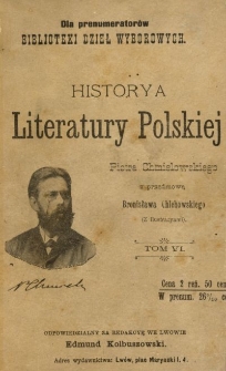 Historya literatury polskiej : (z ilustracyami). T. 6