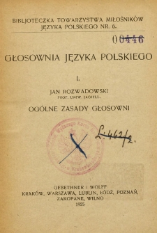 Głosownia języka polskiego. 1, Ogólne zasady głosowni