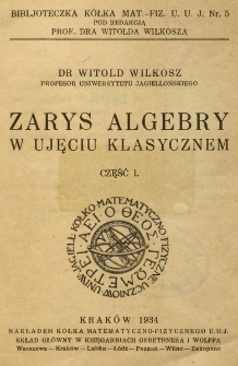 Zarys algebry w ujęciu klasycznem