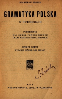 Gramatyka polska w ćwiczeniach : podręcznik dla szkół powszechnych i klas niższych szkół średnich. Z. 2