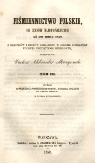 Piśmiennictwo polskie od czasów najdawniejszych aż do roku 1830. T. 3, Dopełnienia poprzednich tomów, tudzież dodatki do całego dzieła (z dwiema litografiami)