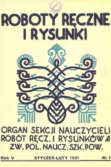 Roboty Ręczne i Rysunki. 1931, nr 1