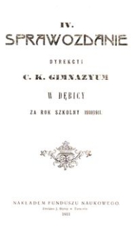 IV. Sprawozdanie Dyrekcyi c. k. Gimnazyum w Dębicy za rok szkolny 1910/1911