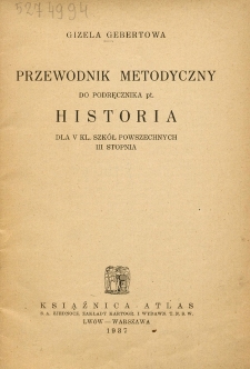 Przewodnik metodyczny do podręcznika pt. "Historia" dla V kl. szkół powszechnych III stopnia