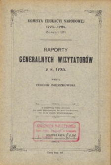 Raporty generalnych wizytatorów z r. 1785