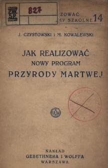 Jak realizować nowy program przyrody martwej