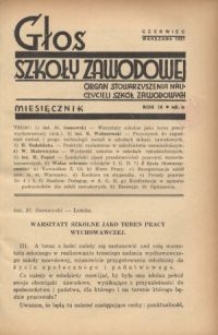 Głos Szkoły Zawodowej : organ Stowarzyszenia Nauczycieli Szkół Zawodowych. R. 9, Nr 6