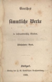 Goethes sämmtliche Werke : in sechsunddreißich Bänden. Bd. 15