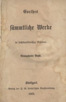 Goethes sämmtliche Werke : in sechsunddreißich Bänden. Bd. 19